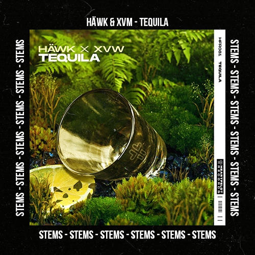 HÄWK x XVW - Tequila (Stems Pack)