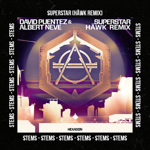 David Puentez & Albert Neve - Superstar (HÄWK Remix)(Stems Pack)