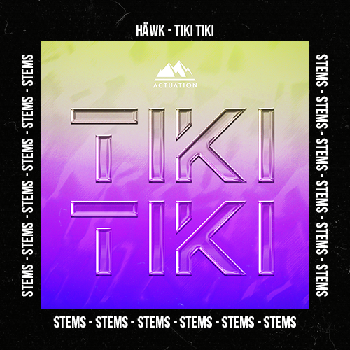 HÄWK - Tiki Tiki (Stems Pack)